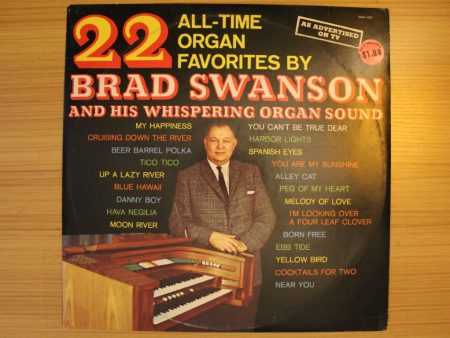 22 All-Time Organ Favorites By Brad Swanson And His Whispering Organ Sound Cheap