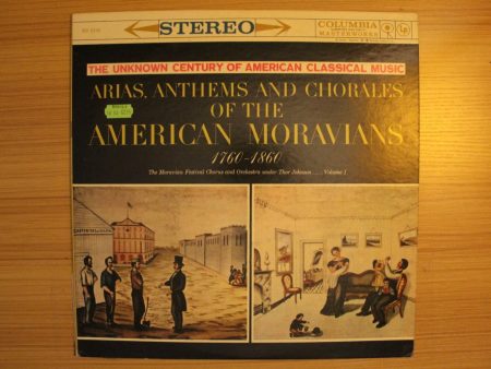 The Unknown Century Of American Classical Music (1760-1860): Aria, Anthems And Chorales Of The American Moravians, Vol. I Online now